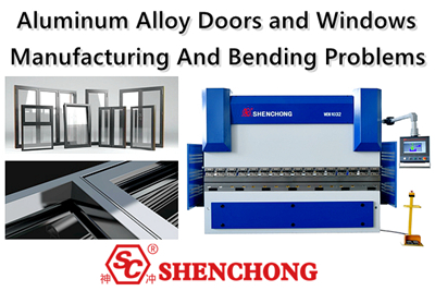 Aluminum Alloy Doors and Windows Manufacturing And Bending