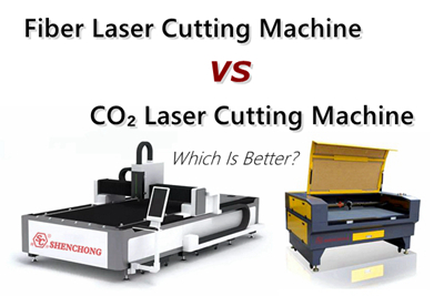 which is better Fiber Laser Cutting Machine Or CO₂ Laser Cutting Machine